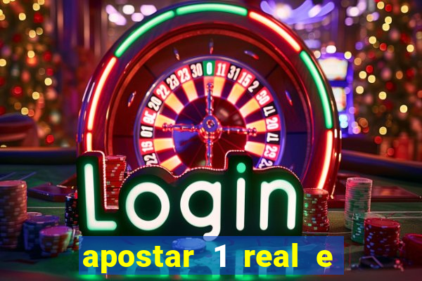 apostar 1 real e ganhar dinheiro